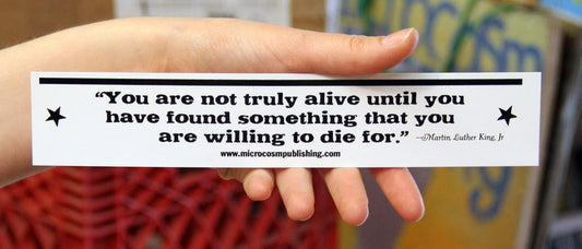Sticker #031: You Are Not Truly Alive Until You Have Found Somet
