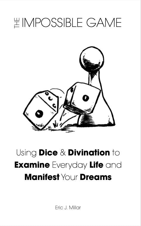 Impossible Game: Using Dice & Divination to Examine Everyday Lif