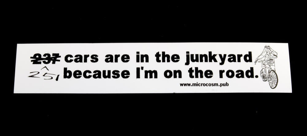 Sticker #450: 251 Cars are in the Junkyard because I'm on the Ro