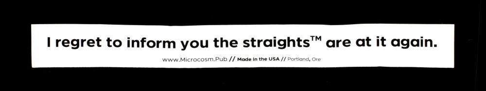 Sticker #452: I regret to inform you the straights (TM) are at i