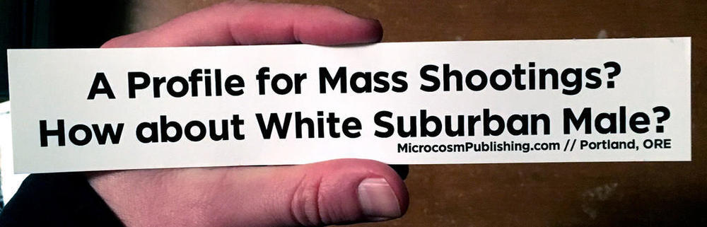 Sticker #092: A Profile for Mass Shootings? How About White Subu