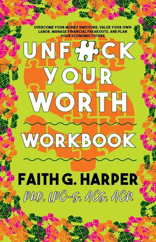 Unfuck Your Worth Workbook: Manage Your Money, Value Your Own La