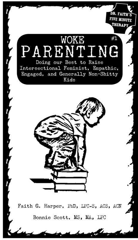 Woke Parenting #1: Doing our Best to Raise Intersectional Femini