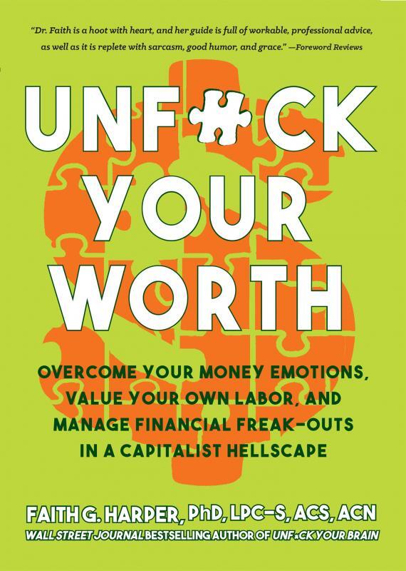 Unfuck Your Worth: Overcome Your Money Emotions, Value Your Own