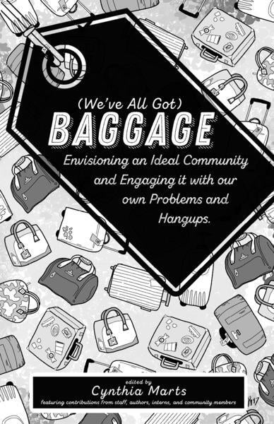 (We’ve All Got) Baggage: Envisioning an Ideal Community and Enga