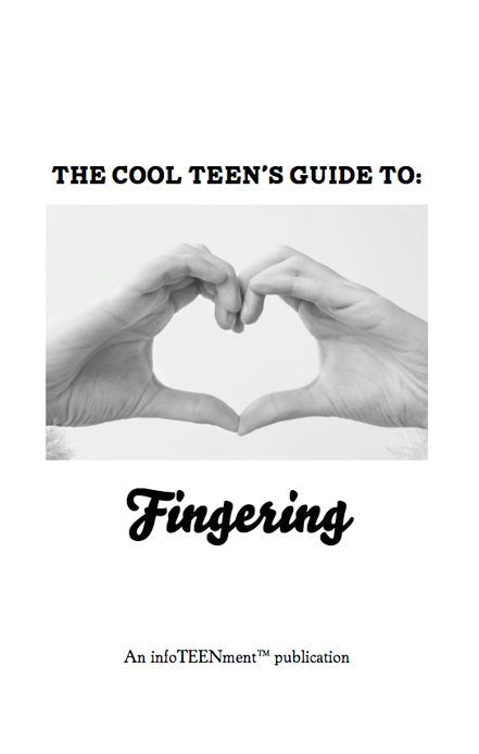 Cool Teen's Guide To Fingering, The