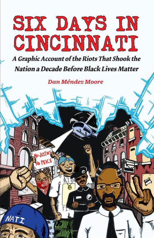 Six Days in Cincinnati: A Graphic Account of the Riots That Shoo