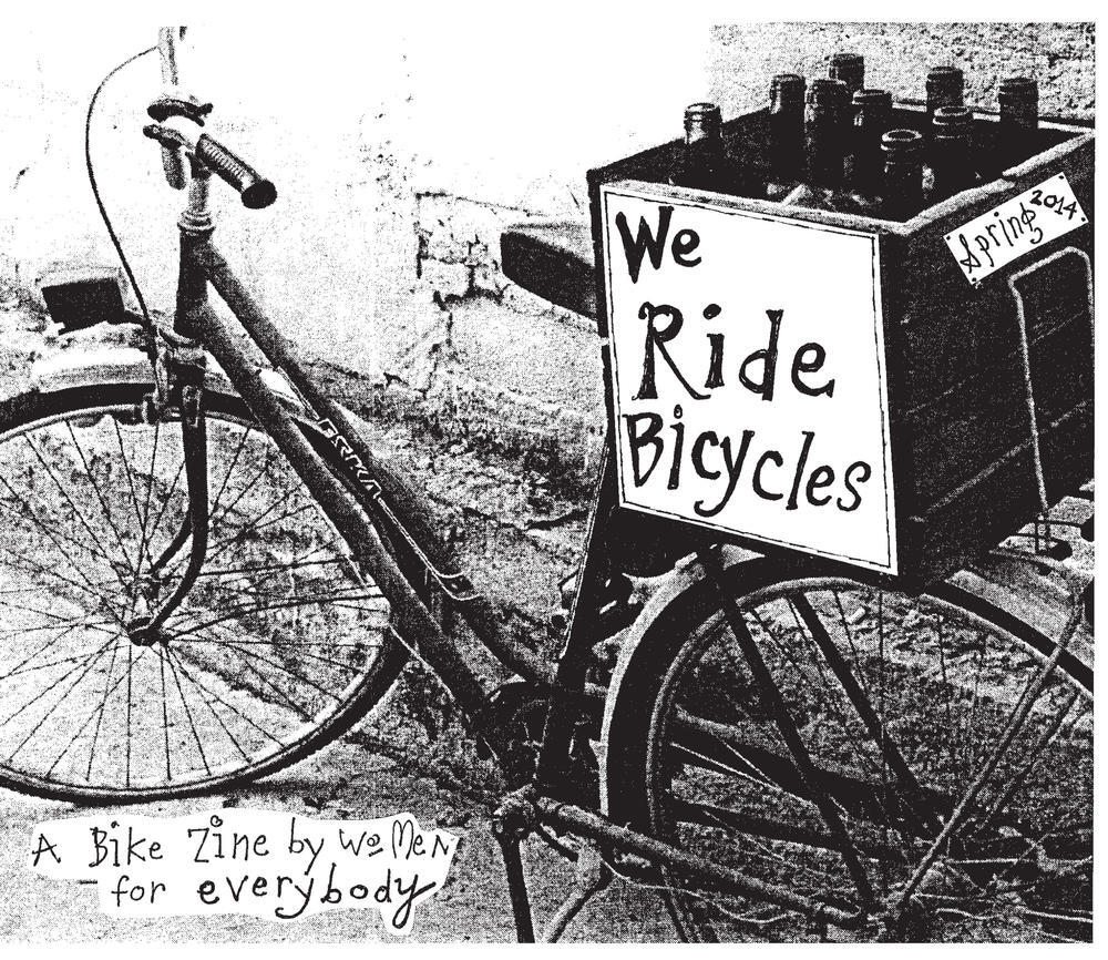 We Ride Bicycles: A Bike Zine by Women for Everybody