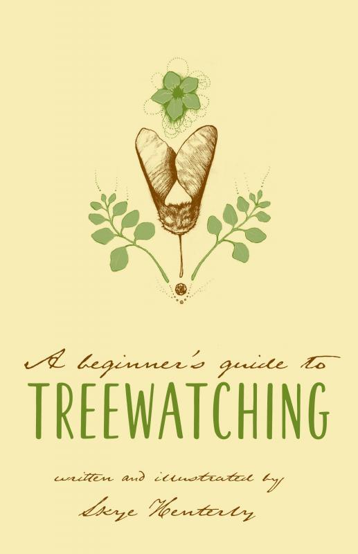 Beginner's Guide to Treewatching, A