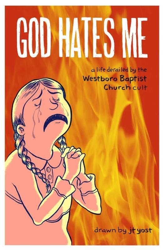 God Hates Me: A Life Derailed By The Westboro Baptist Church Cul